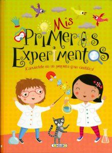 Mis primeros experimentos. ¡Conviértete en un pequeño gran científico! P-min