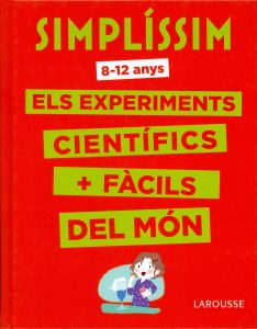 Simplíssim 8-12 anys. Els experiments científics + fàcils del món P-min