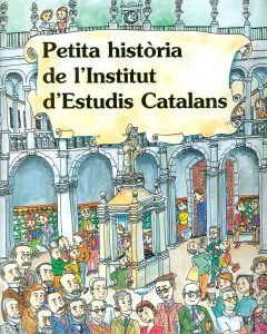 Petita història de l'Institut d'Estudis Catalans