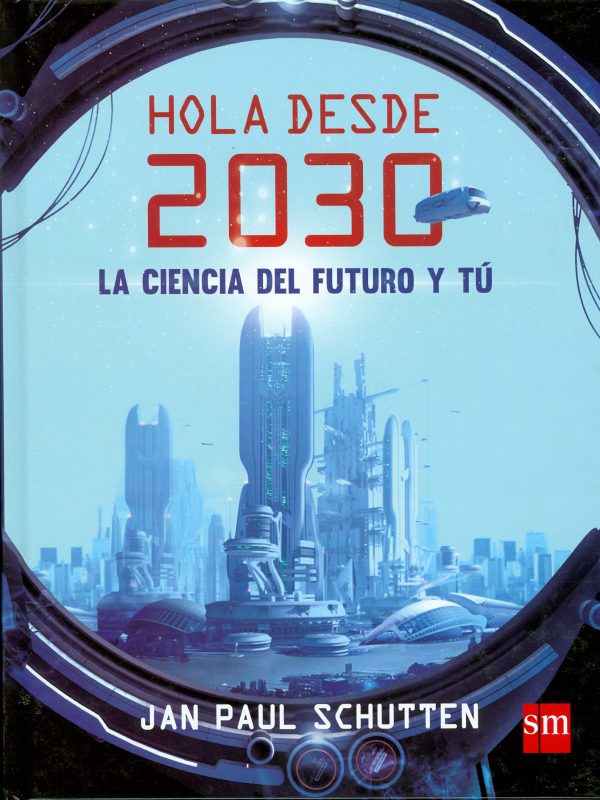 Hola-desde-2030-La-ciencia-del-futuro-y-t-P